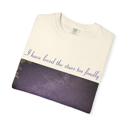 Unisex Starry Night T-Shirt - "I have loved the stars too fondly" Quote
