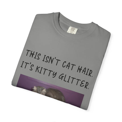 Unisex Cat Lover T-Shirt - 'This Isn't Cat Hair, It's Kitty Glitter'