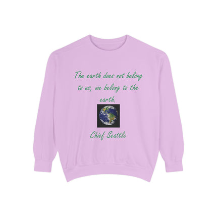 Eco-Conscious Sweatshirt with Earth Quote - Unisex Garment-Dyed Crew