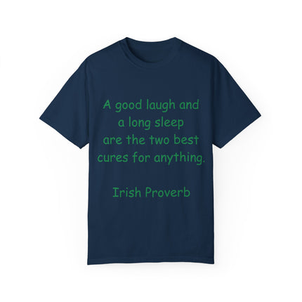 Irish Proverb Tee – “A Good Laugh & Long Sleep” – Unisex Fit