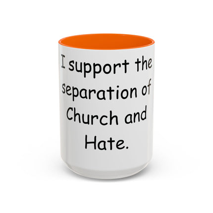 Bold Activism Mug – “Separation of Church and Hate” – 15oz Drinkware