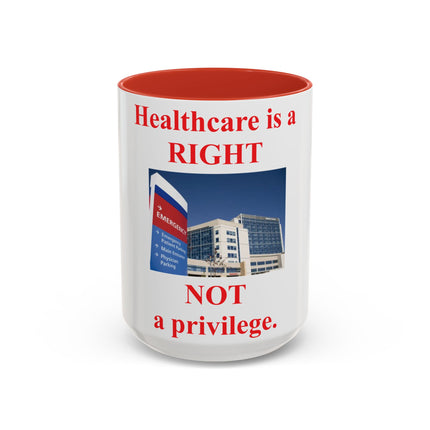 Healthcare Is a Right Mug – 15oz Ceramic Accent Cup for Advocates