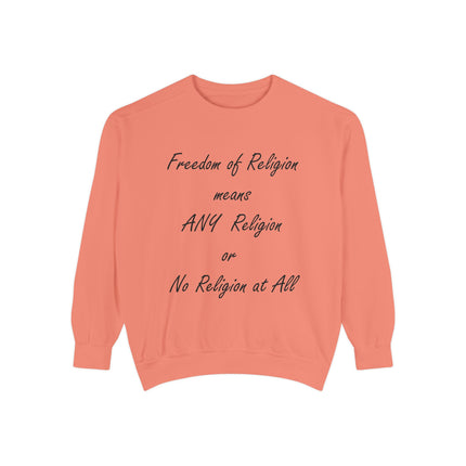 Freedom of Religion Unisex Sweatshirt - Garment-Dyed Comfort for All Beliefs