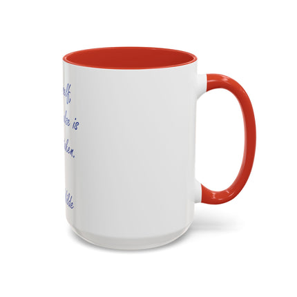Accent Coffee Mug — "Be yourself, everyone else is already taken." Oscar Wilde Quote