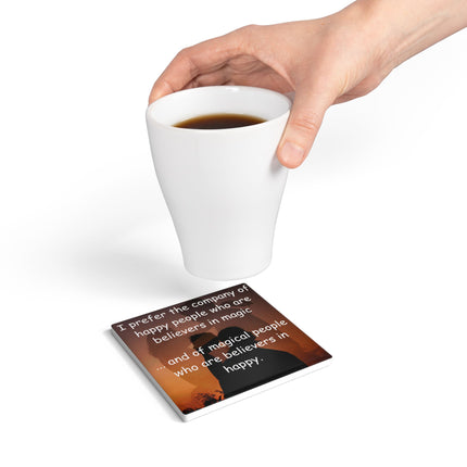 Inspirational Ceramic Coaster - Believers in Magic & Happy Vibes