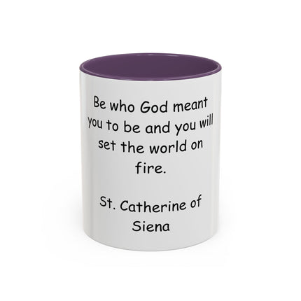 St. Catherine of Siena Quote Accent Coffee Mug – "Be Who God Meant You To Be" Inspirational Religious Mug