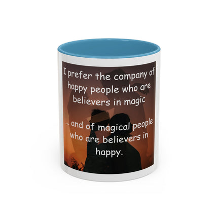 Magic & Happiness Quote Coffee Mug – "I prefer the company of happy people who are believers in magic"