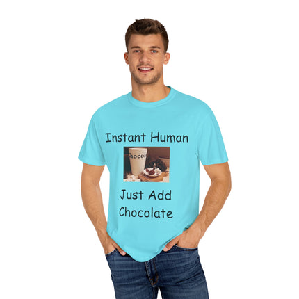 Unisex Chocolate Lover T-shirt - 'Instant Human, Just Add Chocolate'