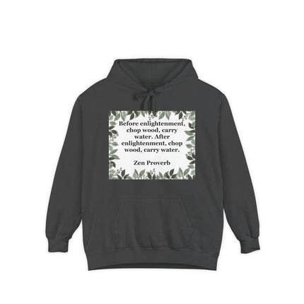 Zen Proverb Hoodie — "Before enlightenment, chop wood…" Botanical Cozy Sweatshirt