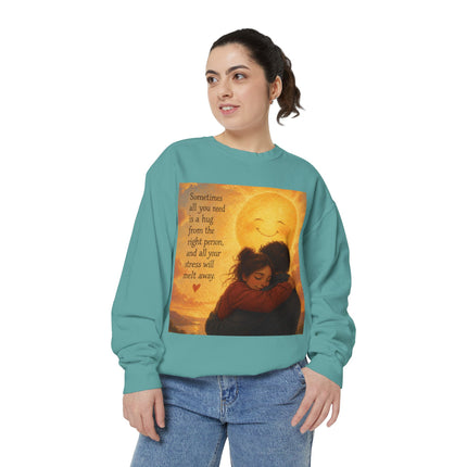 Hug From The Right Person Sweatshirt — Cozy Inspirational Graphic Sweatshirt