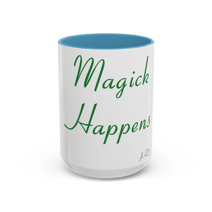 Magick Happens Mug – 15oz Ceramic Accent Cup for Coffee Lovers