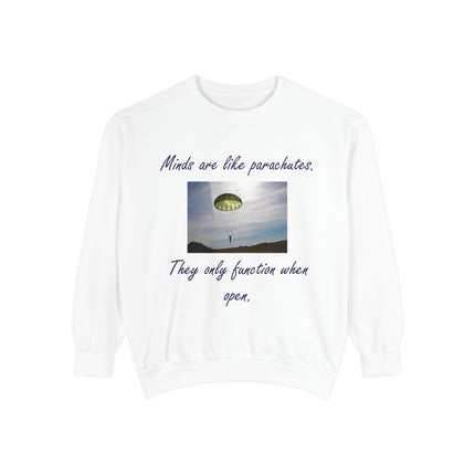 Parachute Quote Sweatshirt – Unisex Garment-Dyed on Open Minds