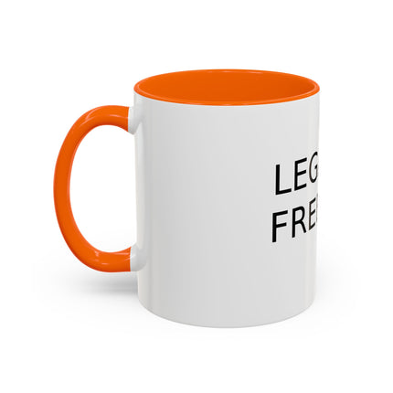Legalize Freedom Mug – 11oz Accent Ceramic Cup for Bold Mornings