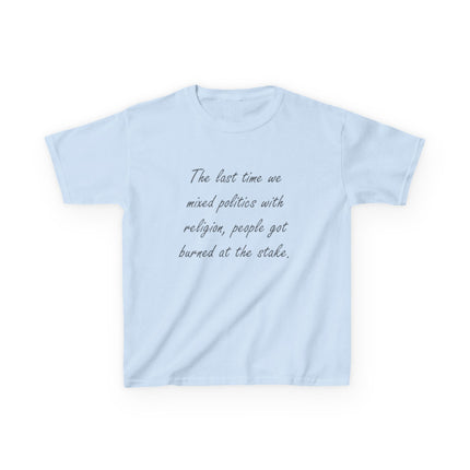 Kids Statement Tee – “Politics & Religion” Quote – Heavy Cotton