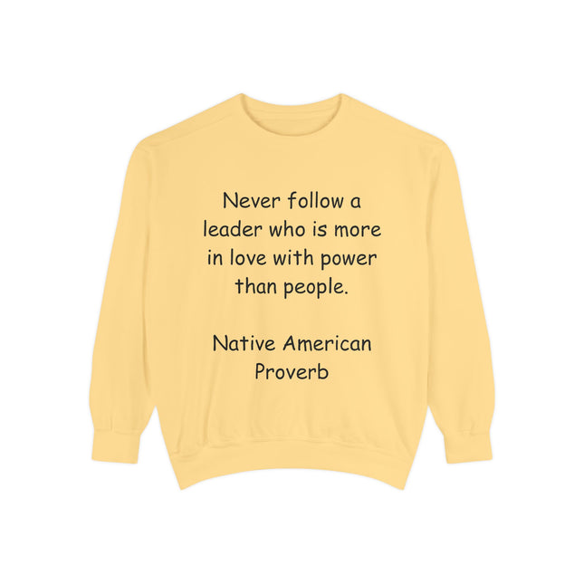 Native Proverb Sweatshirt – Unisex Garment-Dyed Pullover on Power