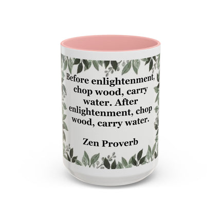Zen Proverb Accent Coffee Mug — "Before enlightenment..." Inspirational Ceramic Mug