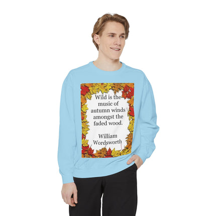 Autumn Leaves Quote Sweatshirt — "Wild is the music of autumn winds" by Wordsworth