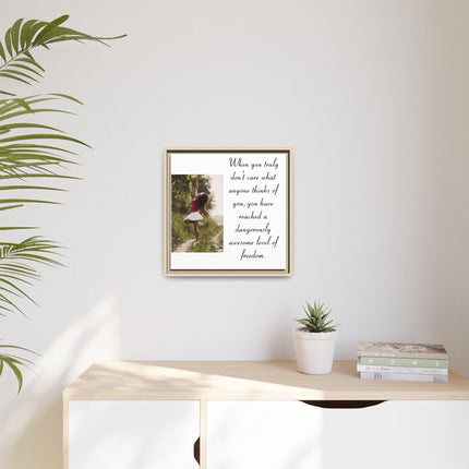 Framed Matte Canvas Wall Art — "Dangerously Awesome Level of Freedom" Inspirational Quote