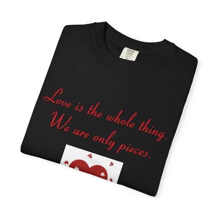 Love Quote Garment-Dyed Unisex T-Shirt - Rumi Heart Design