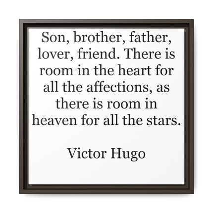 Framed canvas with text "Son, brother, father, lover, friend. There is room in the heart..."