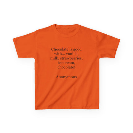 Kids T-Shirt — "Chocolate is good with..." Funny Dessert Quote Tee
