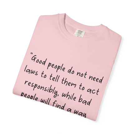 Plato Quote T-Shirt — “Good people do not need laws...” Philosophical Tee