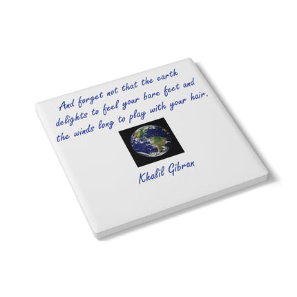 Inspirational Ceramic Coaster – Khalil Gibran Earth Quote
