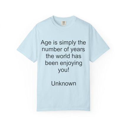 Age Is Simply The Number Tee — Inspirational Quote T-Shirt