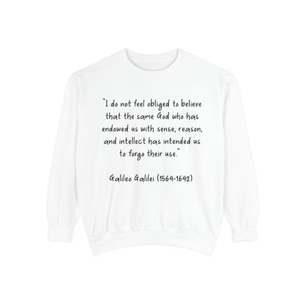 Galileo Quote Sweatshirt — “I Do Not Feel Obligated…” Science & Faith Crewneck