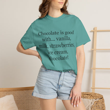 Chocolate Is Good T-Shirt — Funny Dessert Quote Tee