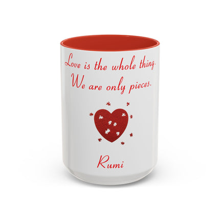 Love Is the Whole Thing Mug – 15oz Accent Cup for Romantic Souls