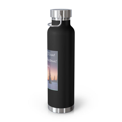 22oz Copper Vacuum Insulated Bottle – "All I Want for Christmas Is Peace"