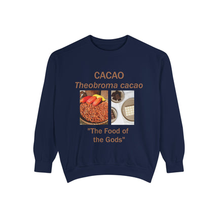 Cacao Sweatshirt - The Food of the Gods - Unisex Garment-Dyed Comfort