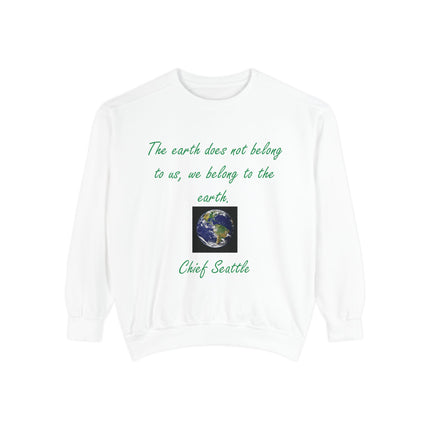Eco-Conscious Sweatshirt with Earth Quote - Unisex Garment-Dyed Crew