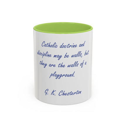 Coffee Mug — G. K. Chesterton Quote “Catholic doctrine and discipline may be walls…”