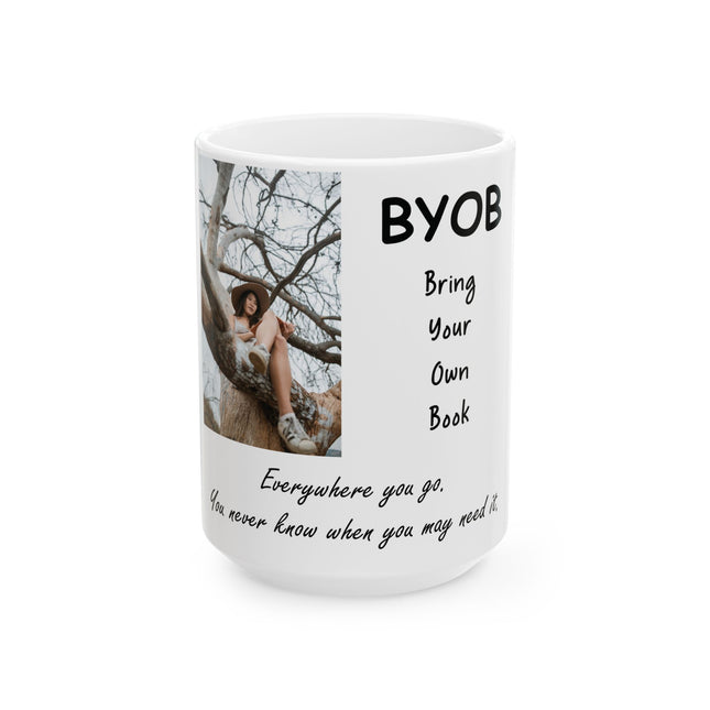 BYOB Ceramic Mug - Bring Your Own Book Coffee Cup for Book Lovers - 15oz