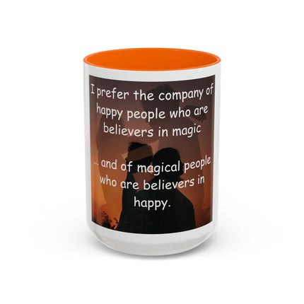 Magic & Happiness Quote Coffee Mug – "I prefer the company of happy people who are believers in magic"