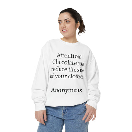 Sweatshirt — "Attention! Chocolate can reduce the size of your clothes. — Anonymous"