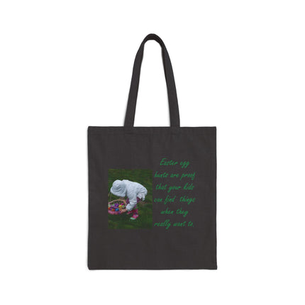 Easter Egg Hunt Tote — "Easter egg hunts are proof that your kids can find things when they really want to" Cotton Canvas Tote