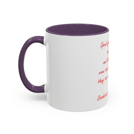 Coffee Mug — "Speak Your Truth Quietly and Clearly" Quote Accent Mug
