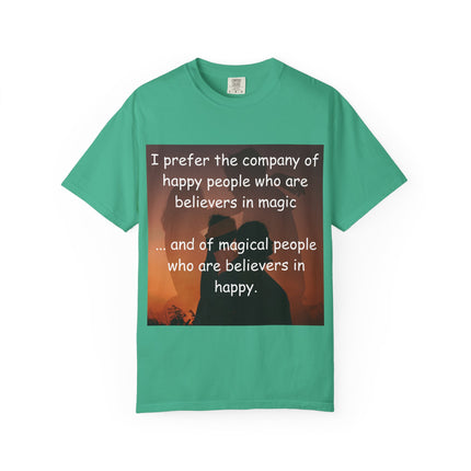 Inspirational Unisex Garment-Dyed T-Shirt - Believers in Magic & Happiness