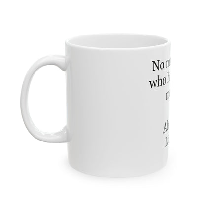 Mug — "No man is poor who has a Godly mother." Abraham Lincoln Ceramic Coffee Mug