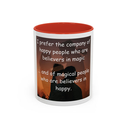 Magic & Happiness Quote Coffee Mug – "I prefer the company of happy people who are believers in magic"