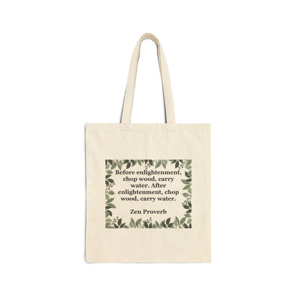 Canvas tote bag with Zen proverb “Before enlightenment, chop wood, carry water” framed by a leafy border