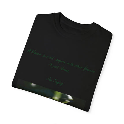 Zen Floral T-Shirt – “A Flower Just Blooms” Floral Quote Tee