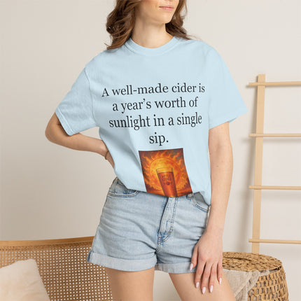 Cider Quote T‑Shirt — “A well-made cider is a year's worth of sunlight in a single sip.”