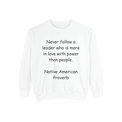 Inspiring Unisex Garment-Dyed Sweatshirt with Native American Proverb
