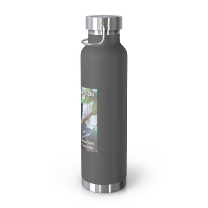 Be Kind to Feral Cats 22oz Vacuum Bottle — Insulated Travel Bottle for Cat Lovers