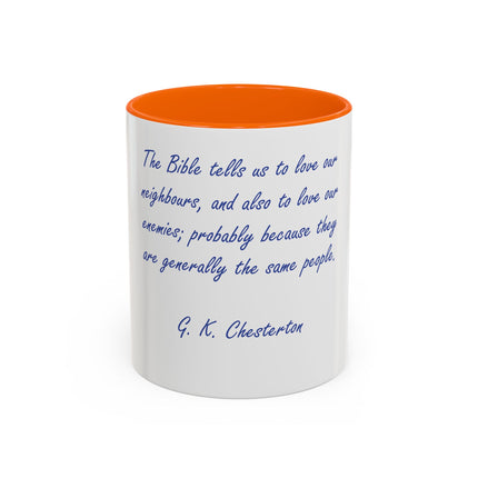 G.K. Chesterton Quote Coffee Mug — "Love Your Neighbours..." Accent Ceramic Mug