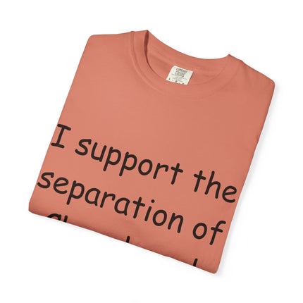 Unisex T-shirt: "I Support the Separation of Church and Hate" - Thoughtful Statement Tee